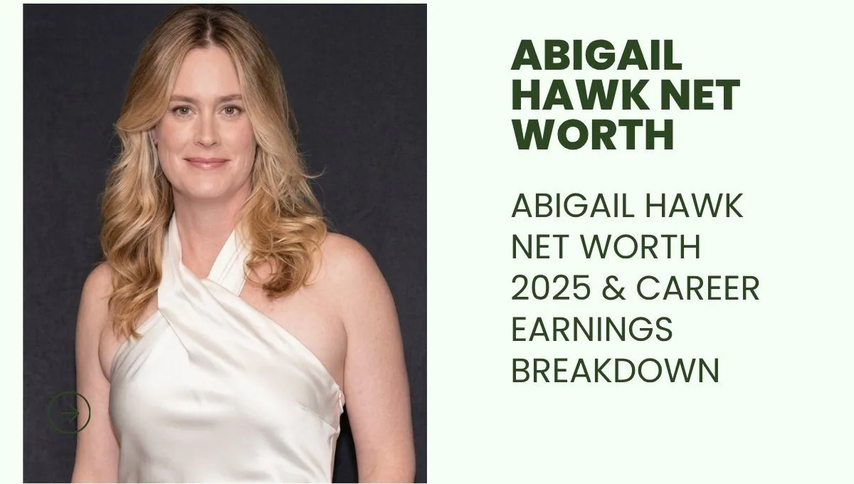 Abigail Hawk Net Worth 2025 & Career Earnings Breakdown
