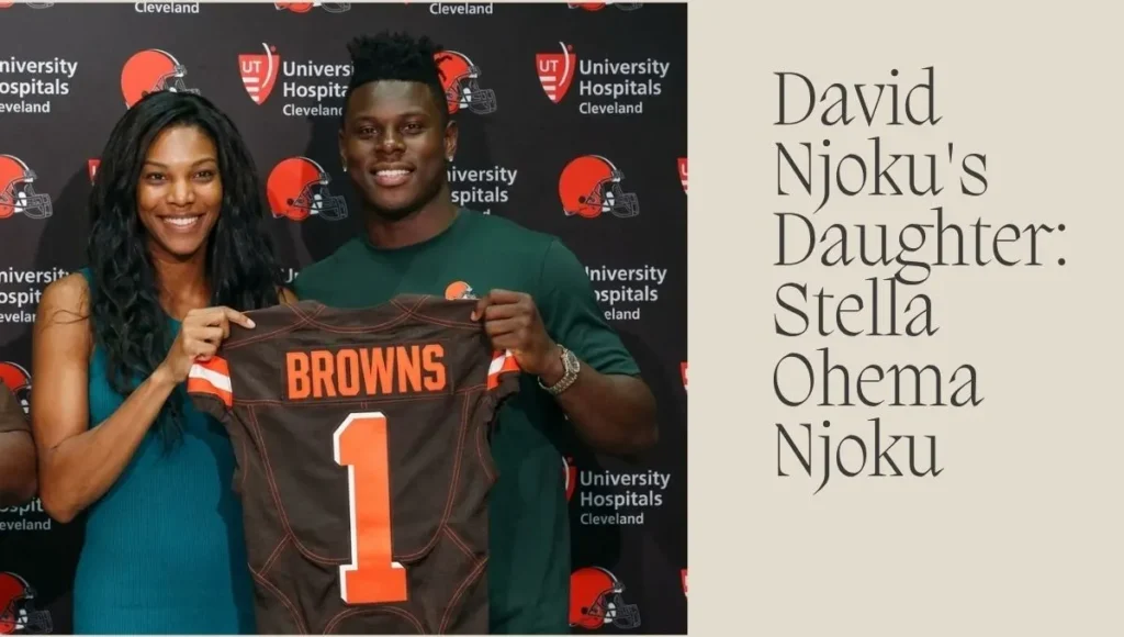 David Njoku's Daughter: Stella Ohema Njoku