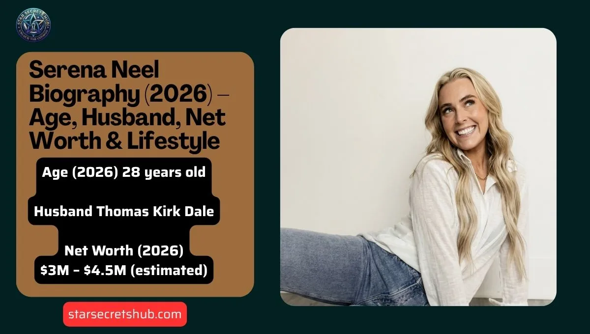 Serena Neel Biography (2026) – Age, Husband, Net Worth & Lifestyle