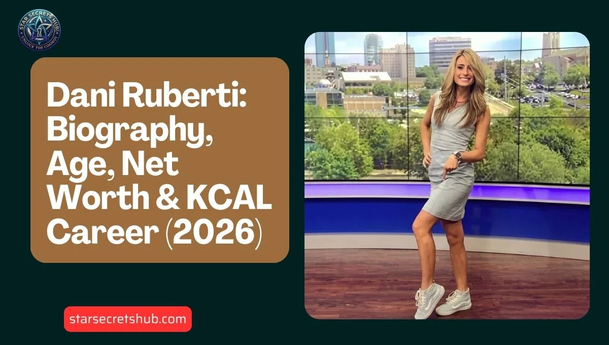 Dani Ruberti: Biography, Age, Net Worth & KCAL Career (2026)