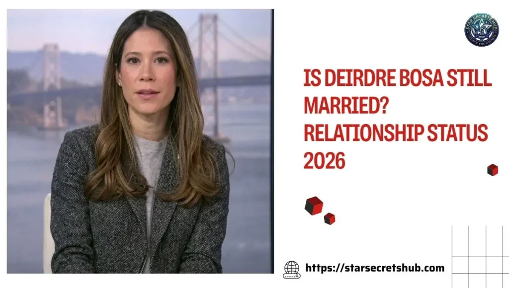 Is Deirdre Bosa Still Married? Relationship Status 2026