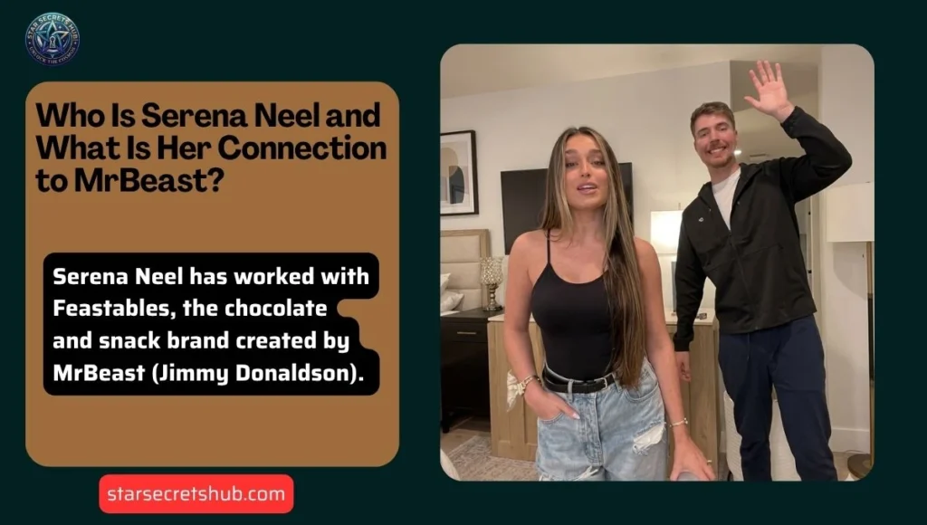 Who Is Serena Neel and What Is Her Connection to MrBeast?