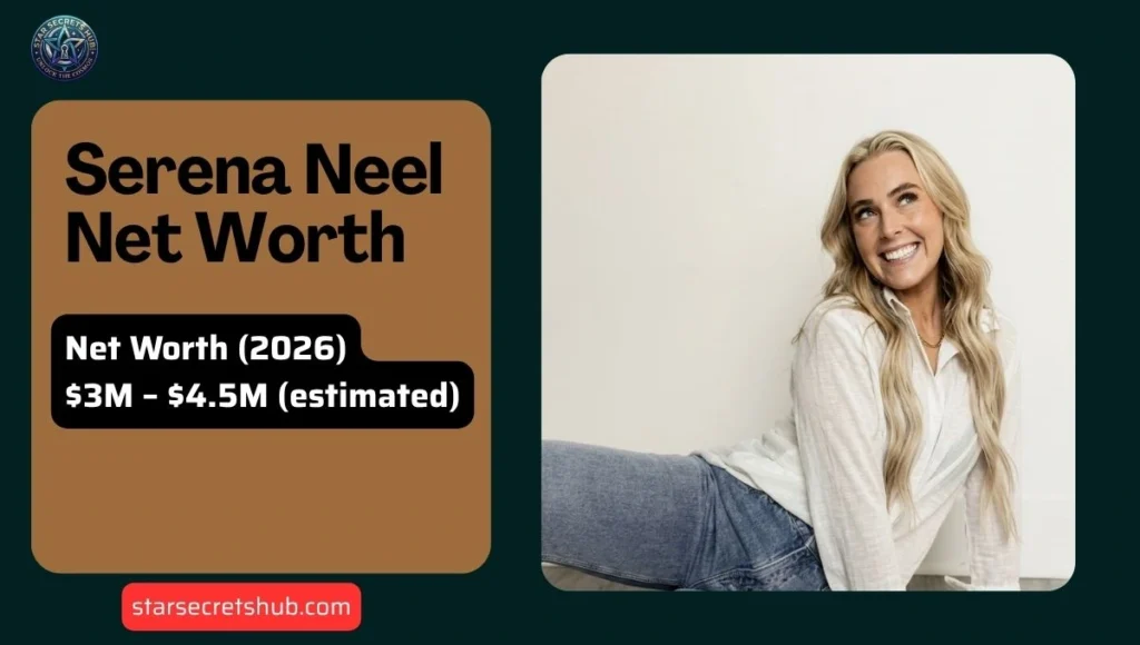 Serena Neel Net Worth (2026)