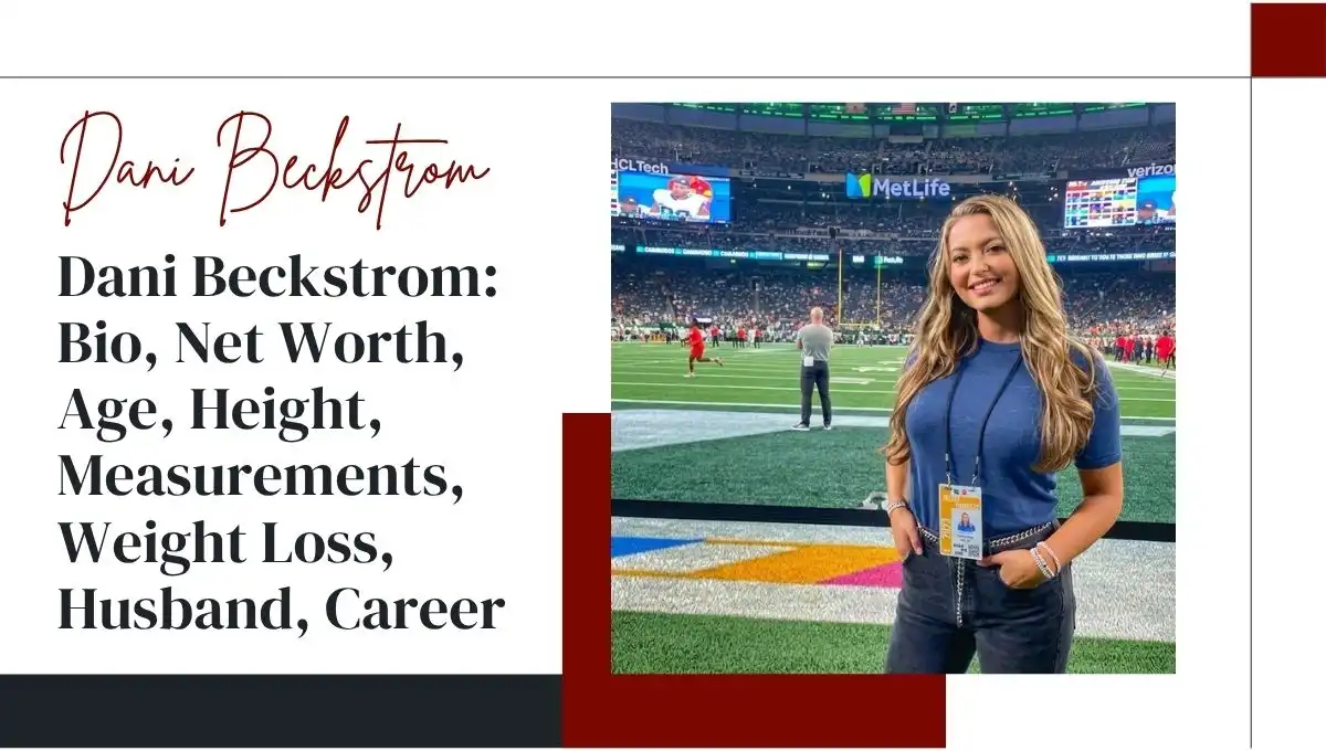 Dani Beckstrom: Bio, Net Worth, Age, Height, Measurements, Weight Loss, Husband, Career