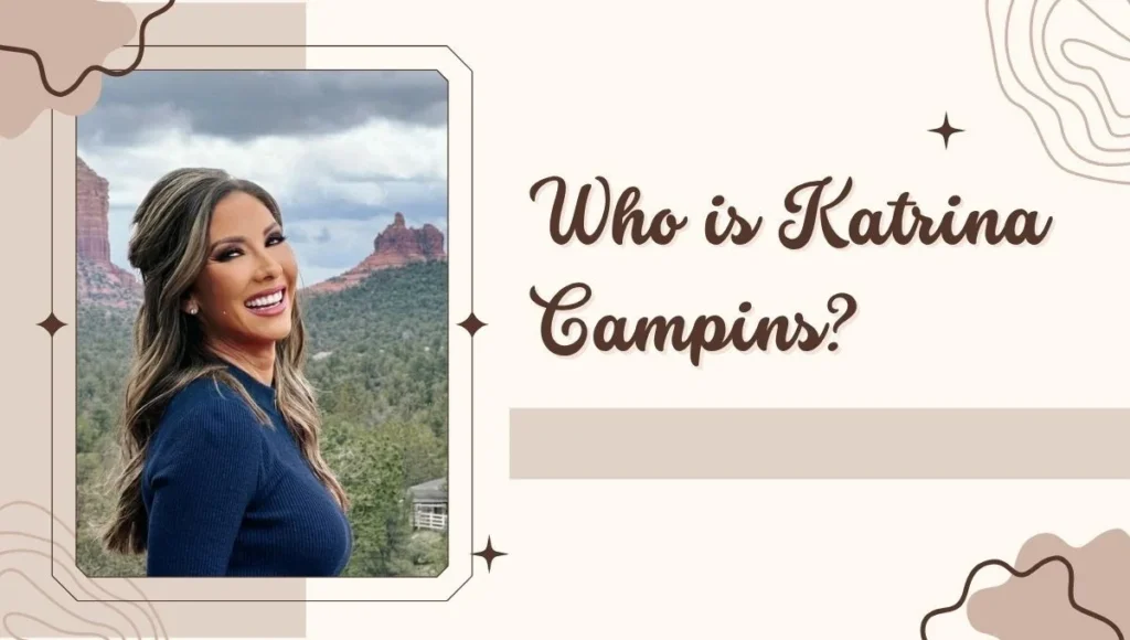 Who is Katrina Campins?