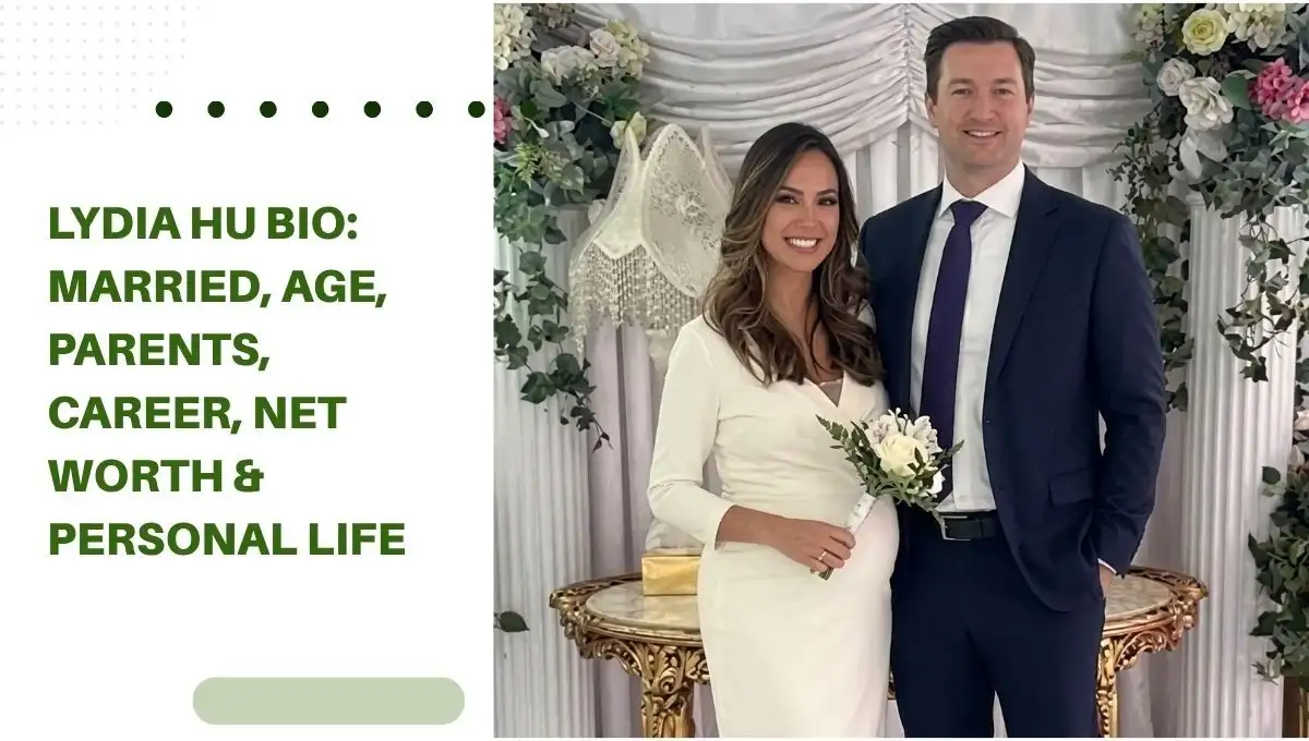 Lydia Hu Bio 2026: Married, Age, Parents, Career, Net Worth & Personal Life