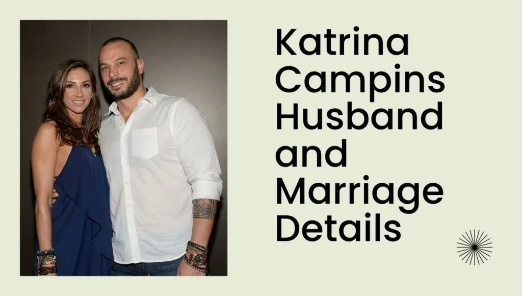 Katrina Campins Husband and Marriage Details