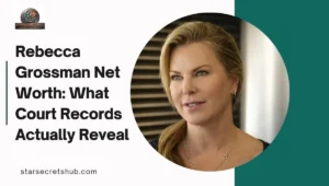 Rebecca Grossman Net Worth: What Court Records Actually Reveal