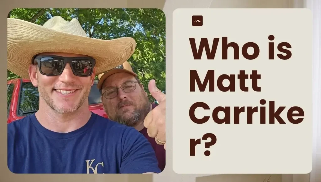 Who is Matt Carriker?