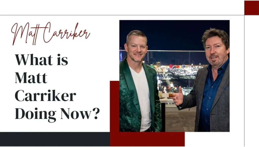 What is Matt Carriker Doing Now?
