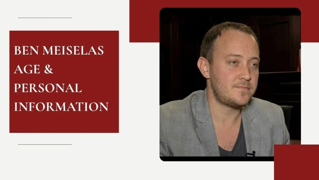 Ben Meiselas Age & Personal Information