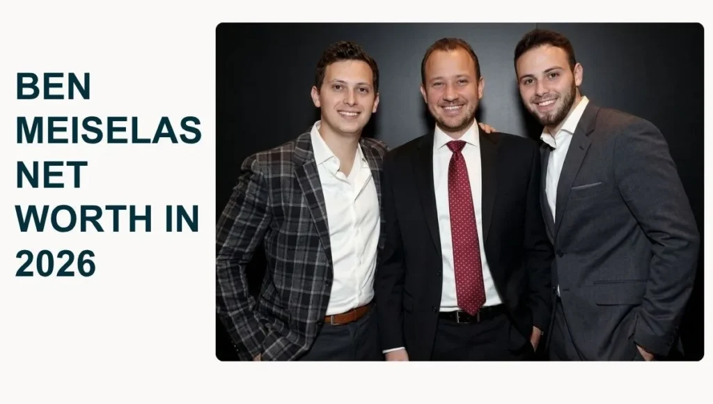 Ben Meiselas Net Worth in 2026