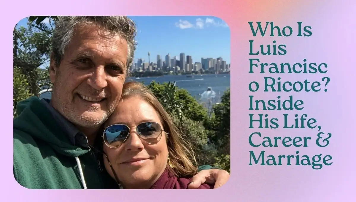 Who Is Luis Francisco Ricote? Inside His Life, Career & Marriage