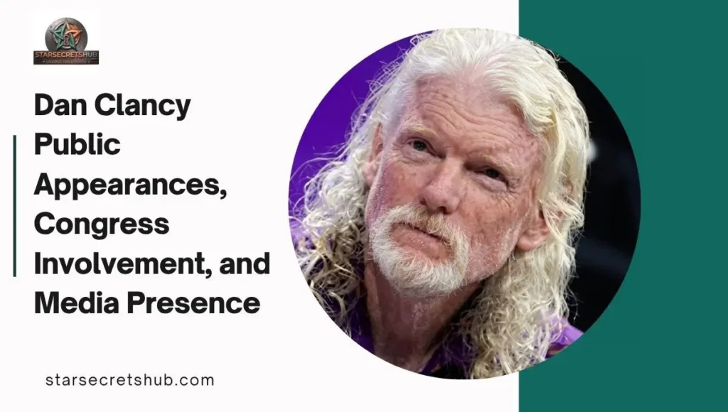 Dan Clancy Public Appearances, Congress Involvement, and Media Presence