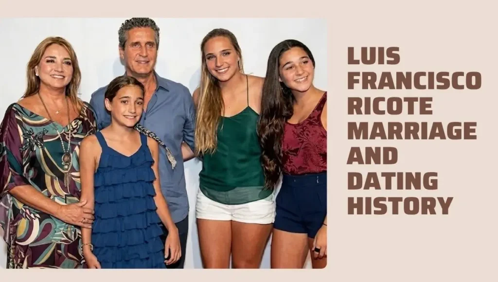 Luis Francisco Ricote Marriage and Dating History