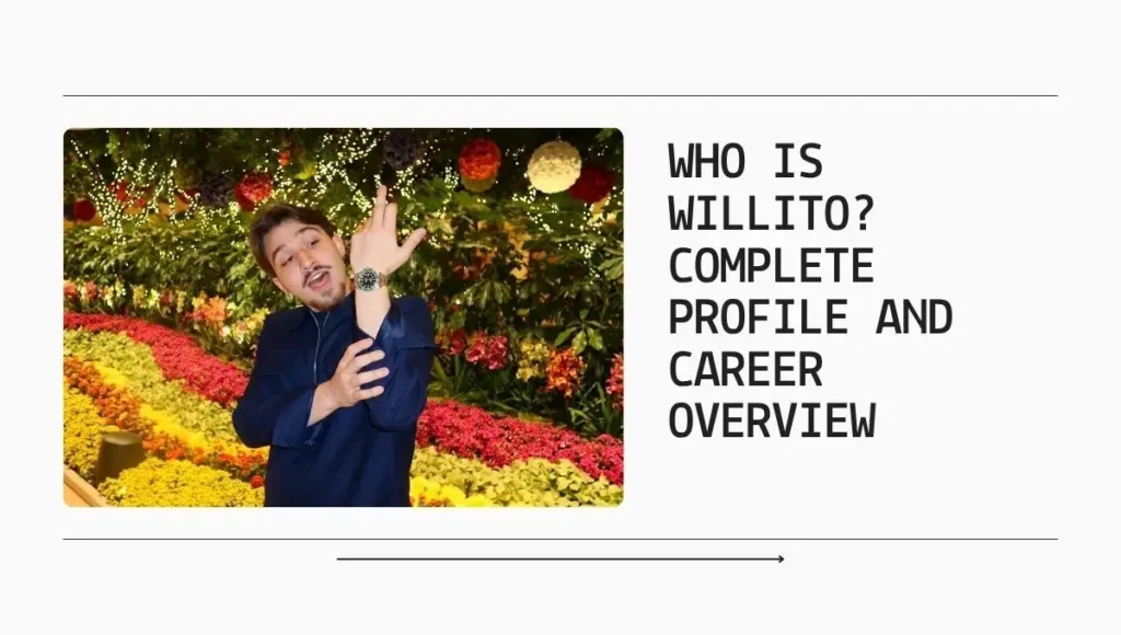 Who Is Willito? Complete Profile and Career Overview