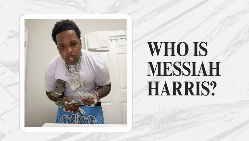 Who Is Messiah Harris?