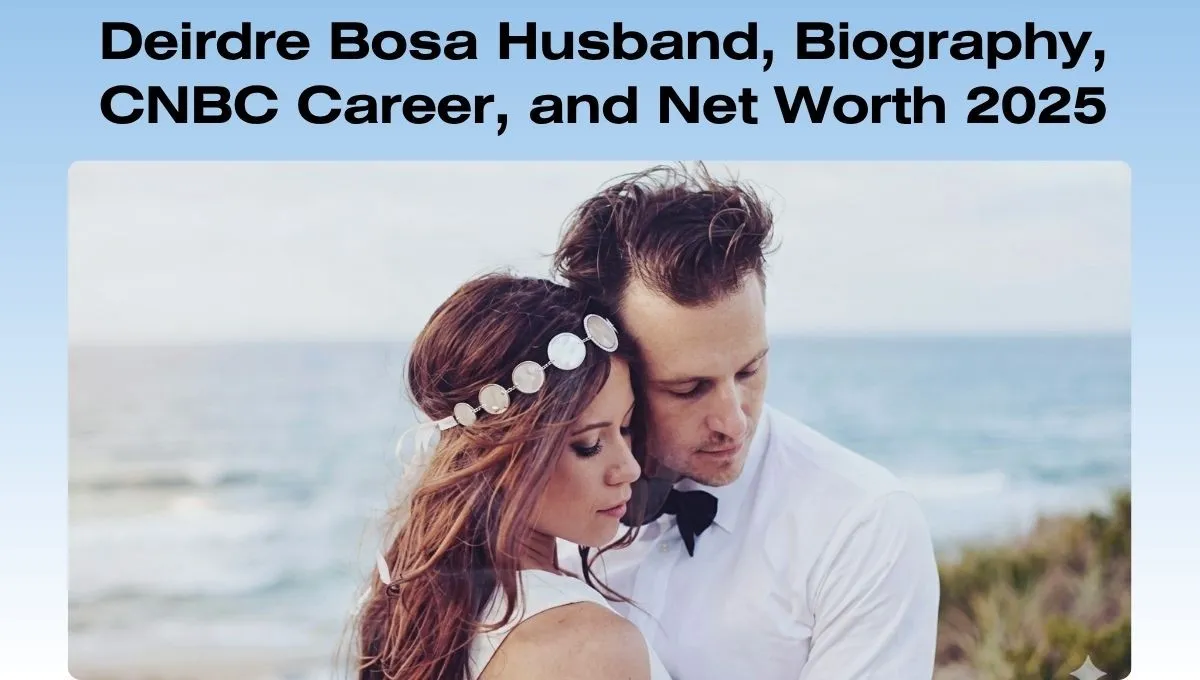 Deirdre Bosa Husband, Biography, CNBC Career, and Net Worth 2025