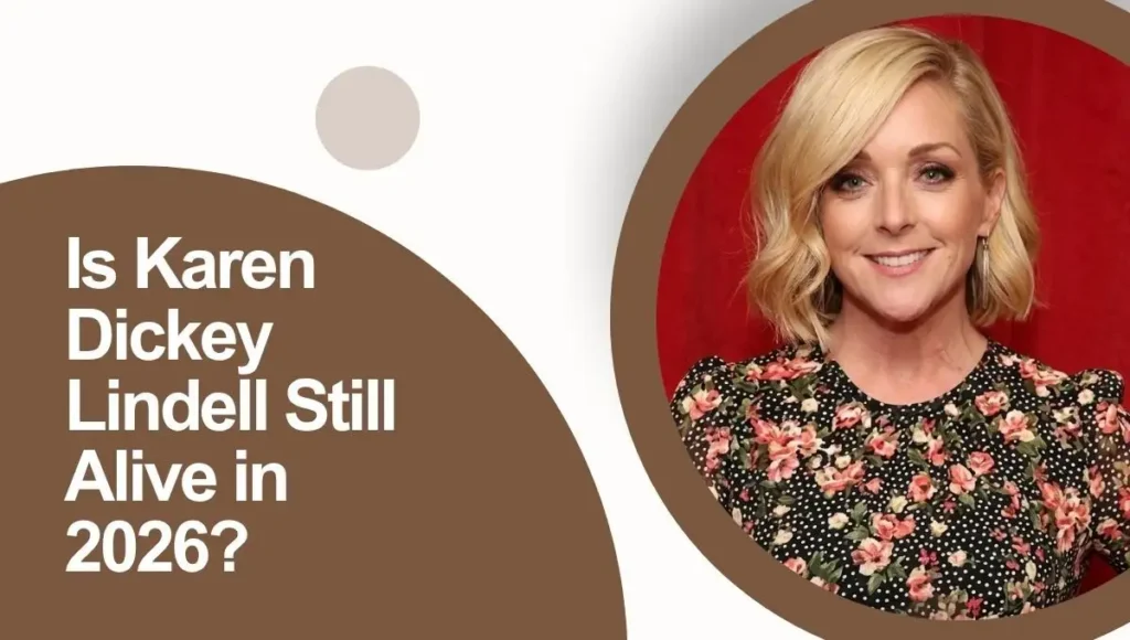 Is Karen Dickey Lindell Still Alive in 2026?