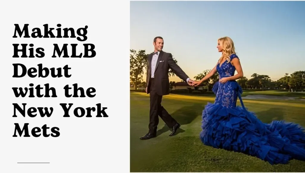 Making His MLB Debut with the New York Mets