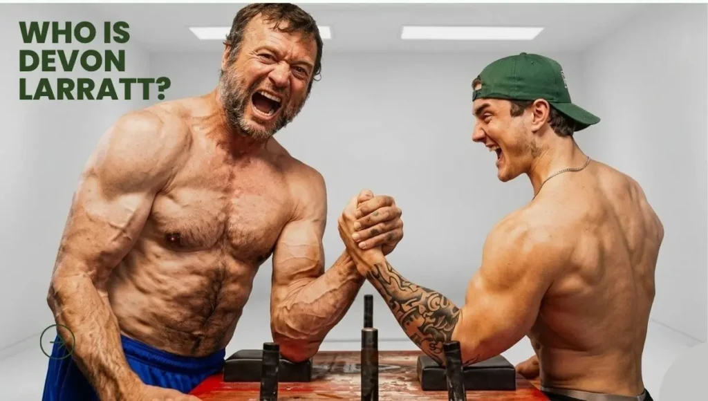 Who Is Devon Larratt?