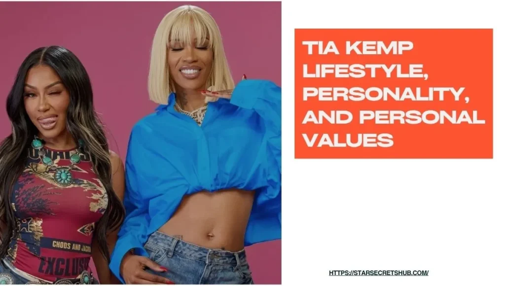 Tia Kemp Lifestyle, Personality, and Personal Values