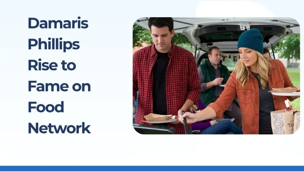 Damaris Phillips Rise to Fame on Food Network