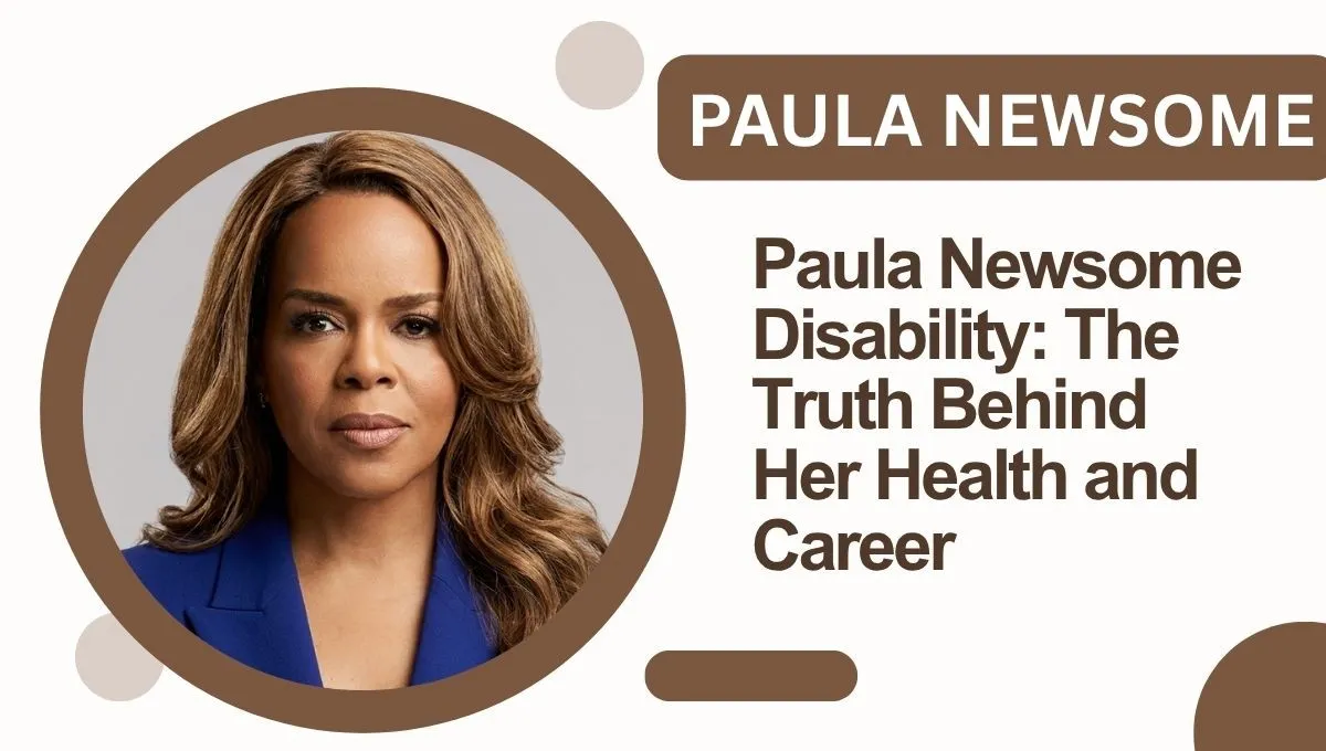 Paula Newsome Disability: The Truth Behind Her Health and Career