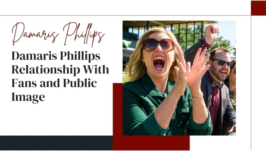 Damaris Phillips Relationship With Fans and Public Image