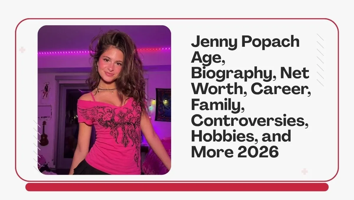 Jenny Popach Age, Biography, Net Worth, Career, Family, Controversies, Hobbies, and More 2026