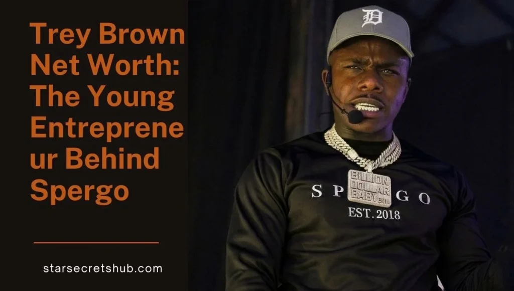 Trey Brown Net Worth: The Young Entrepreneur Behind Spergo