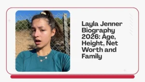 Layla Jenner Biography 2026: Age, Height, Net Worth and Family