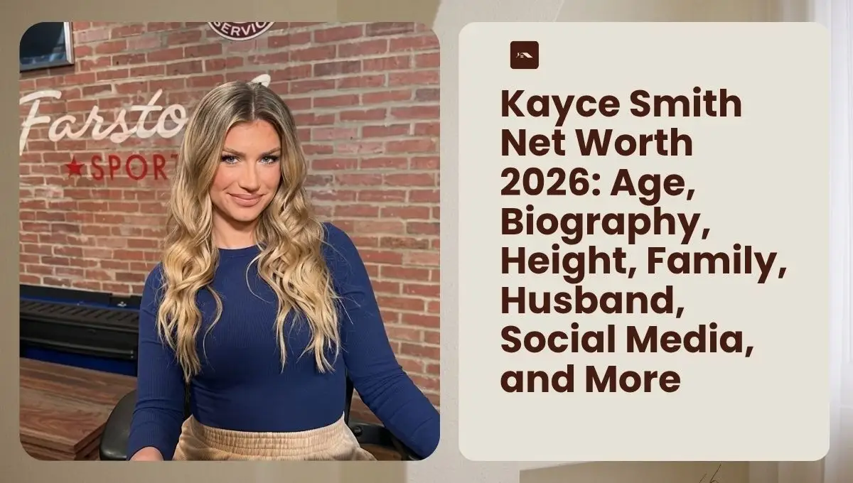 Kayce Smith Net Worth 2026: Age, Biography, Height, Family, Husband, Social Media, and More
