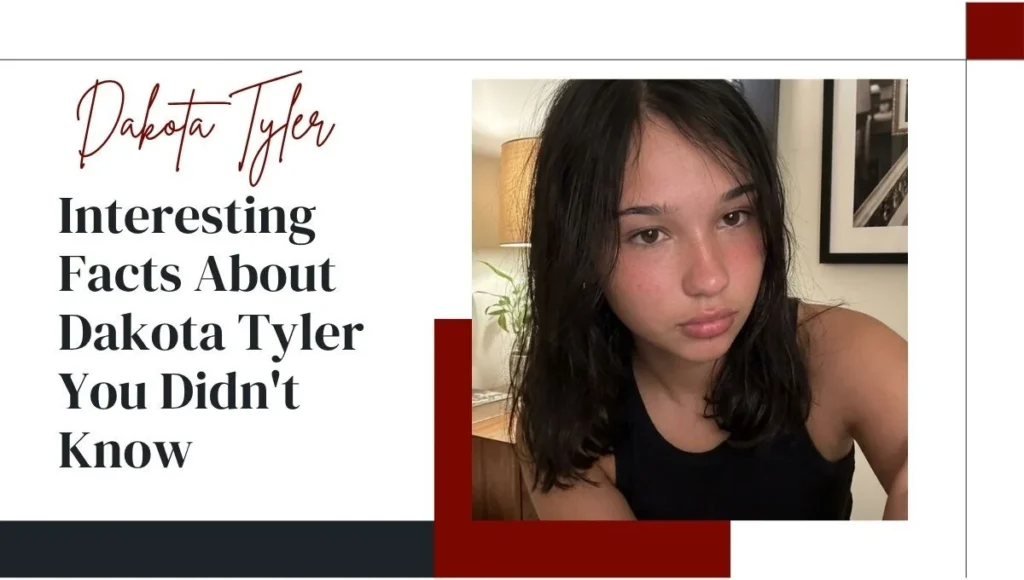 Interesting Facts About Dakota Tyler You Didn't Know