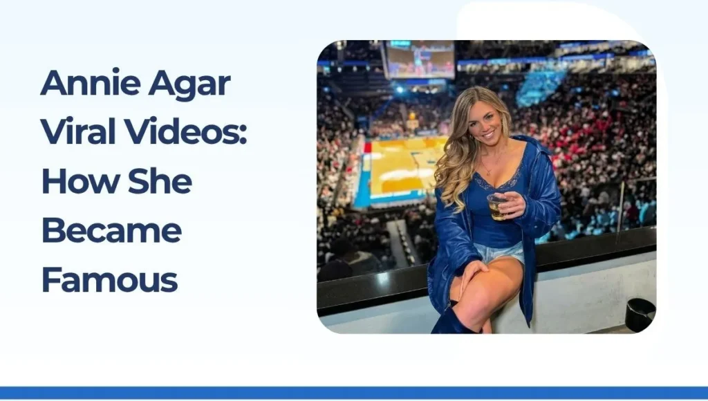 Annie Agar Viral Videos: How She Became Famous