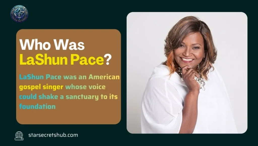 Who Was LaShun Pace?