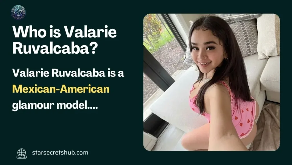 Who is Valarie Ruvalcaba?