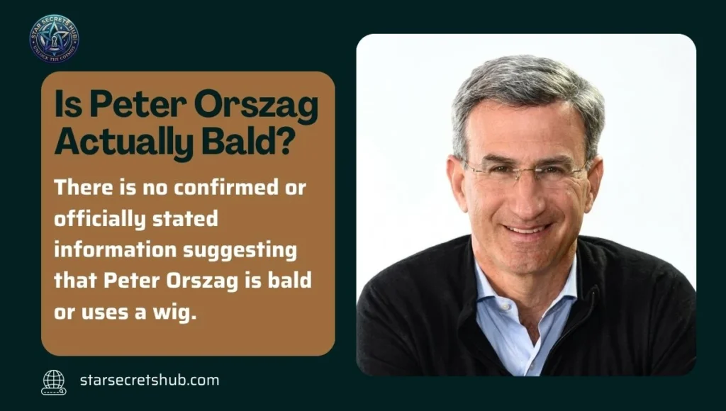 Is Peter Orszag Actually Bald?