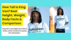 How Tall Is King Von Real Height, Weight, Body Facts & Comparison