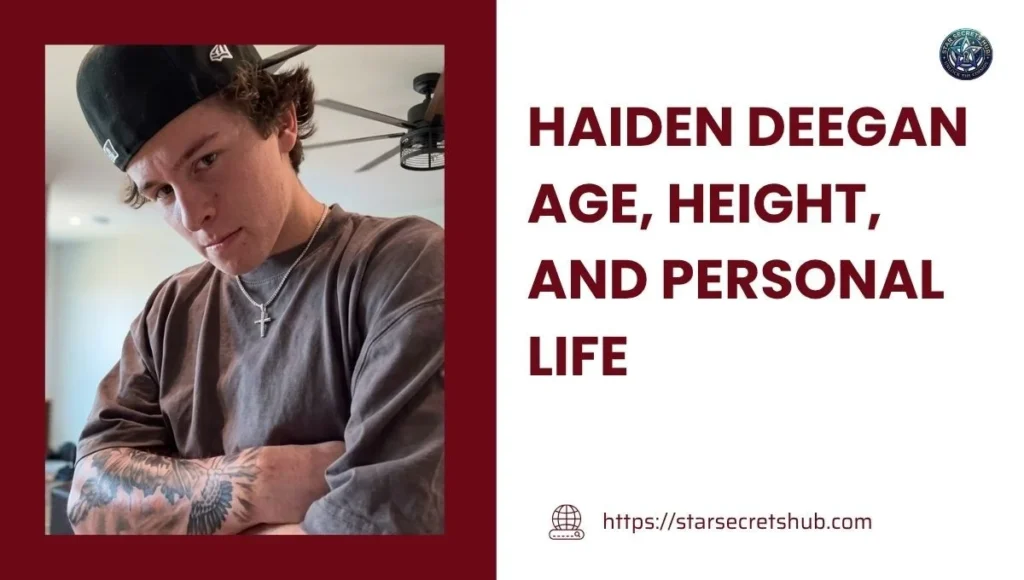 Haiden Deegan Age, Height, and Personal Life
