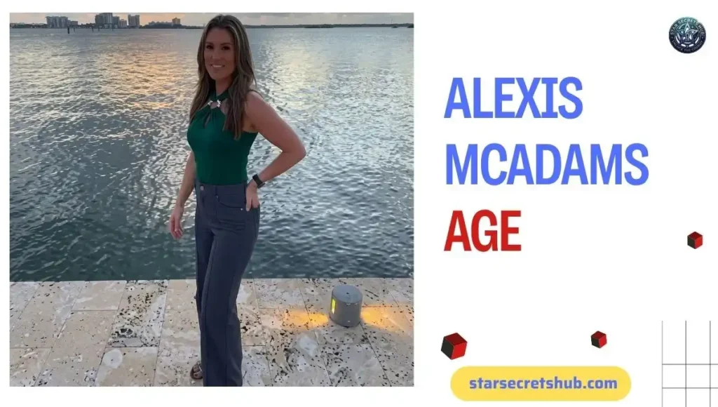 Alexis McAdams Age