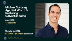 Michael Cordray Age, Net Worth & Restoring Galveston Fame