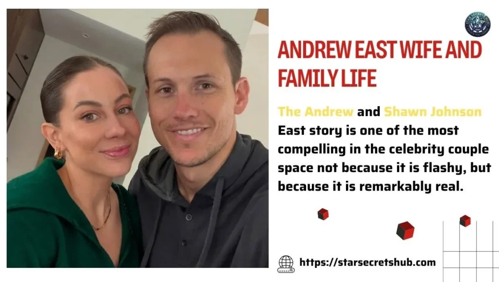 Andrew East Wife and Family Life