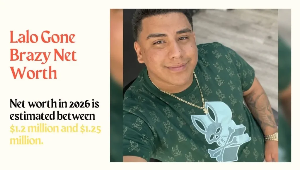 Lalo Gone Brazy Net Worth