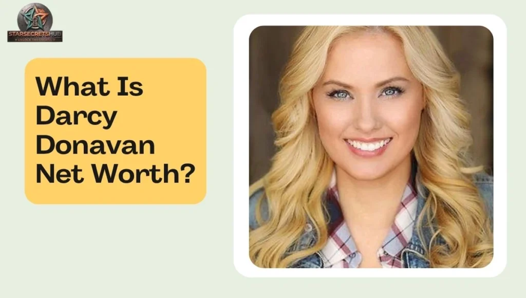 What Is Darcy Donavan Net Worth 2026 ?